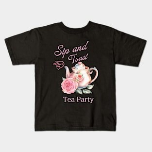 Mother daty Tea Party Sip and Toast Kids T-Shirt